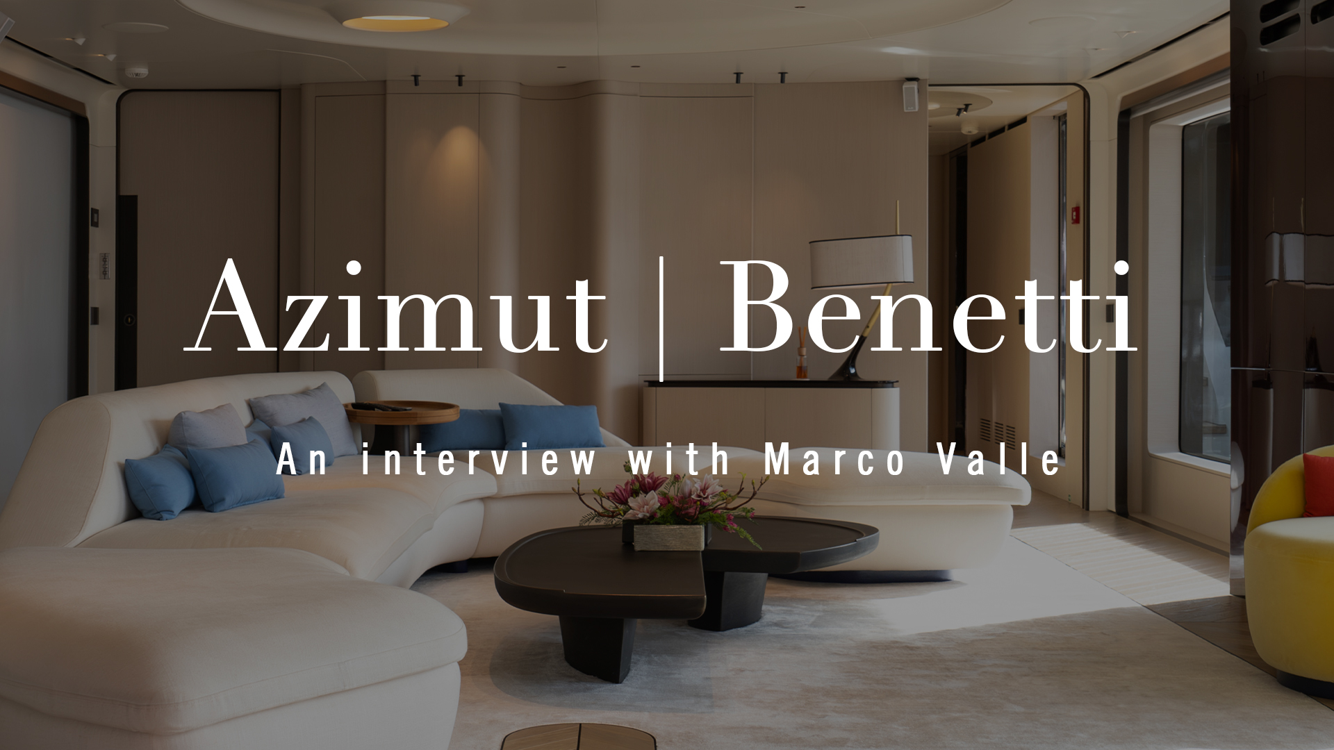 Azimut Benetti - Marco Valle Interview_Cover