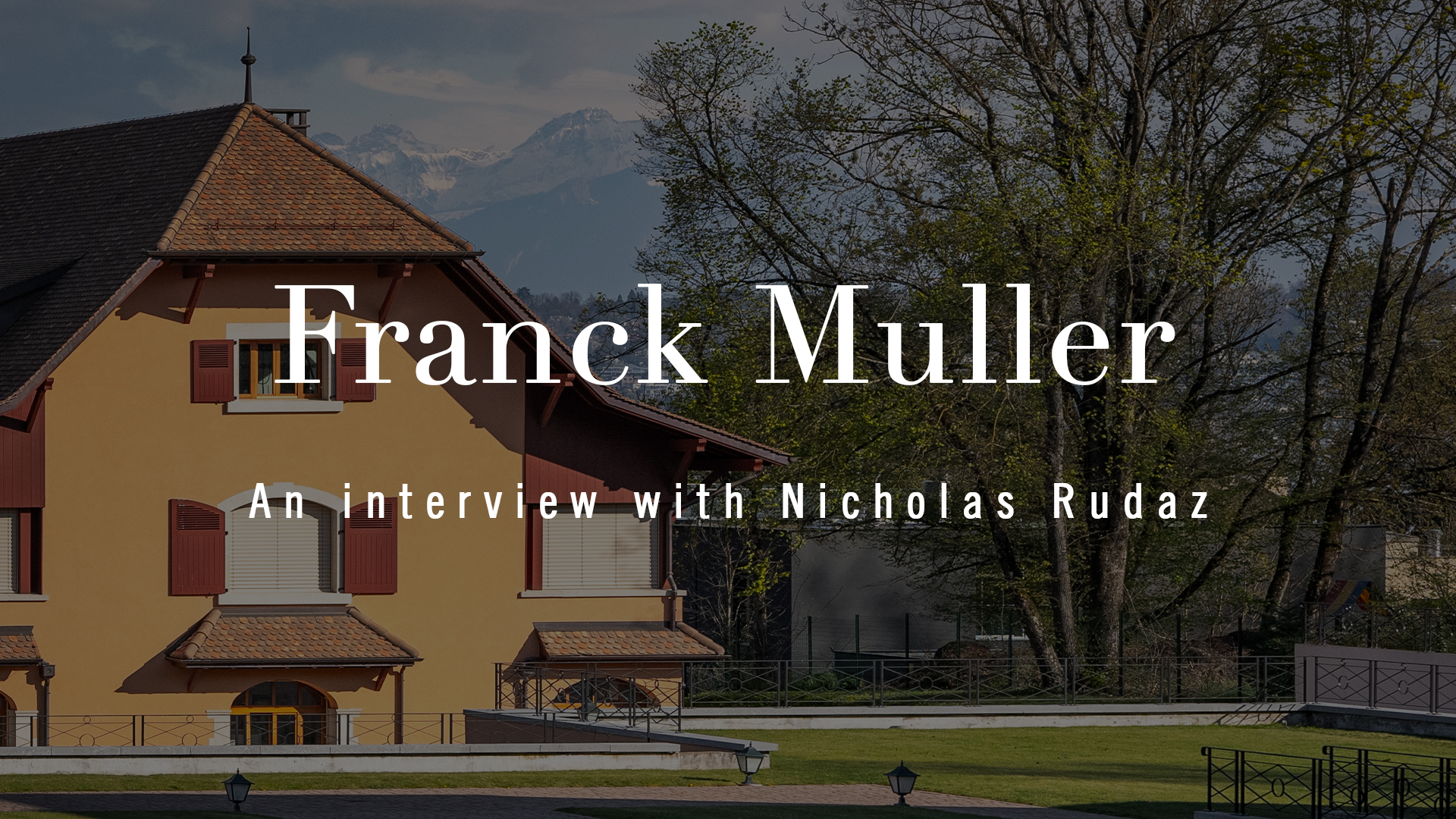 Franck Muller - Nicholas Rudaz Interview_Cover