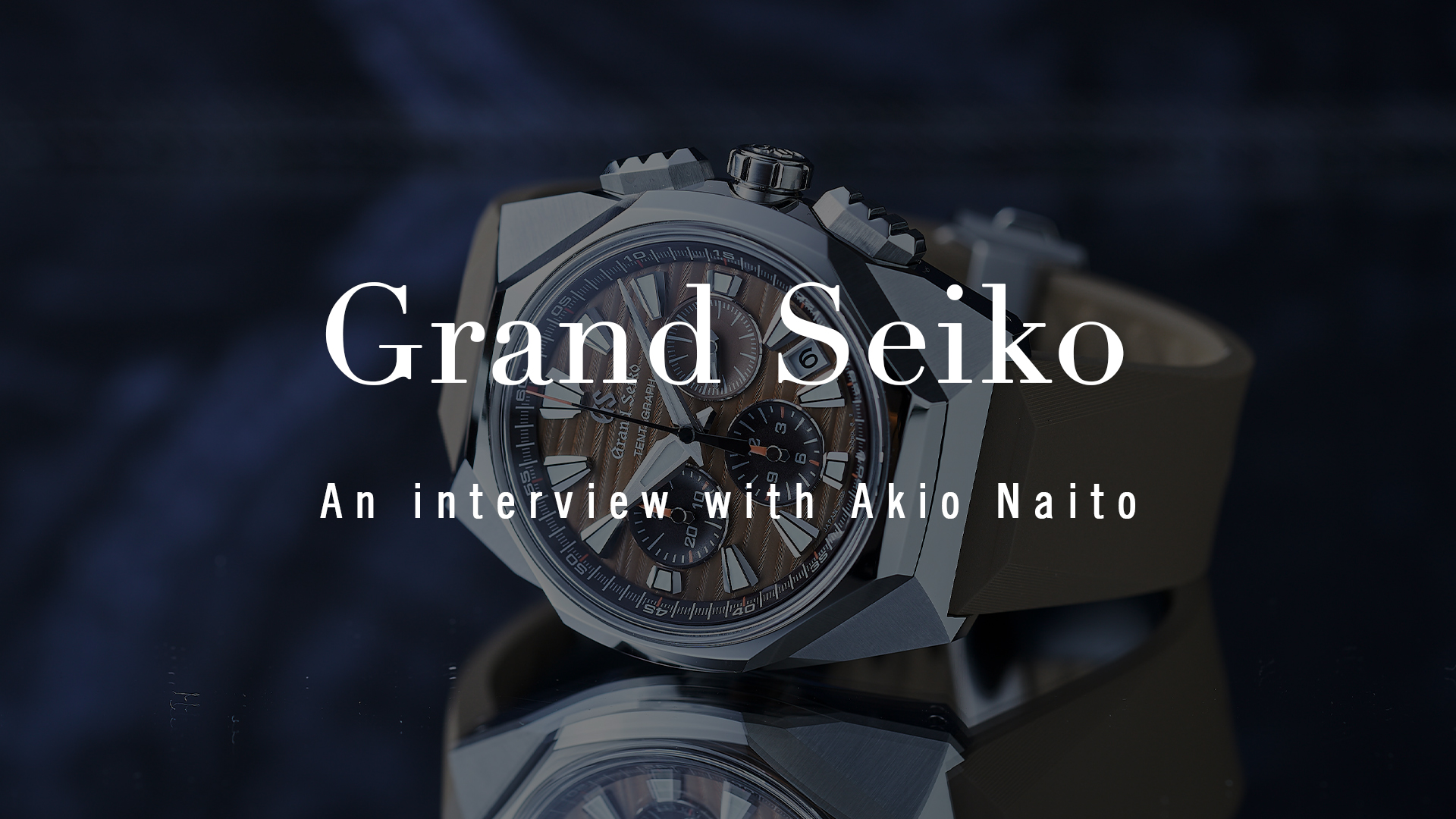 Grand Seiko - Akio Naito interview - Cover
