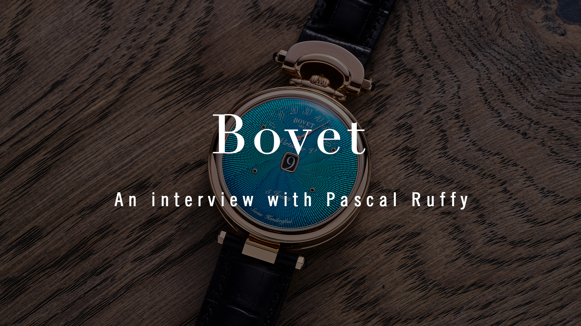 Bovet - Pascal Ruffy interview_Cover