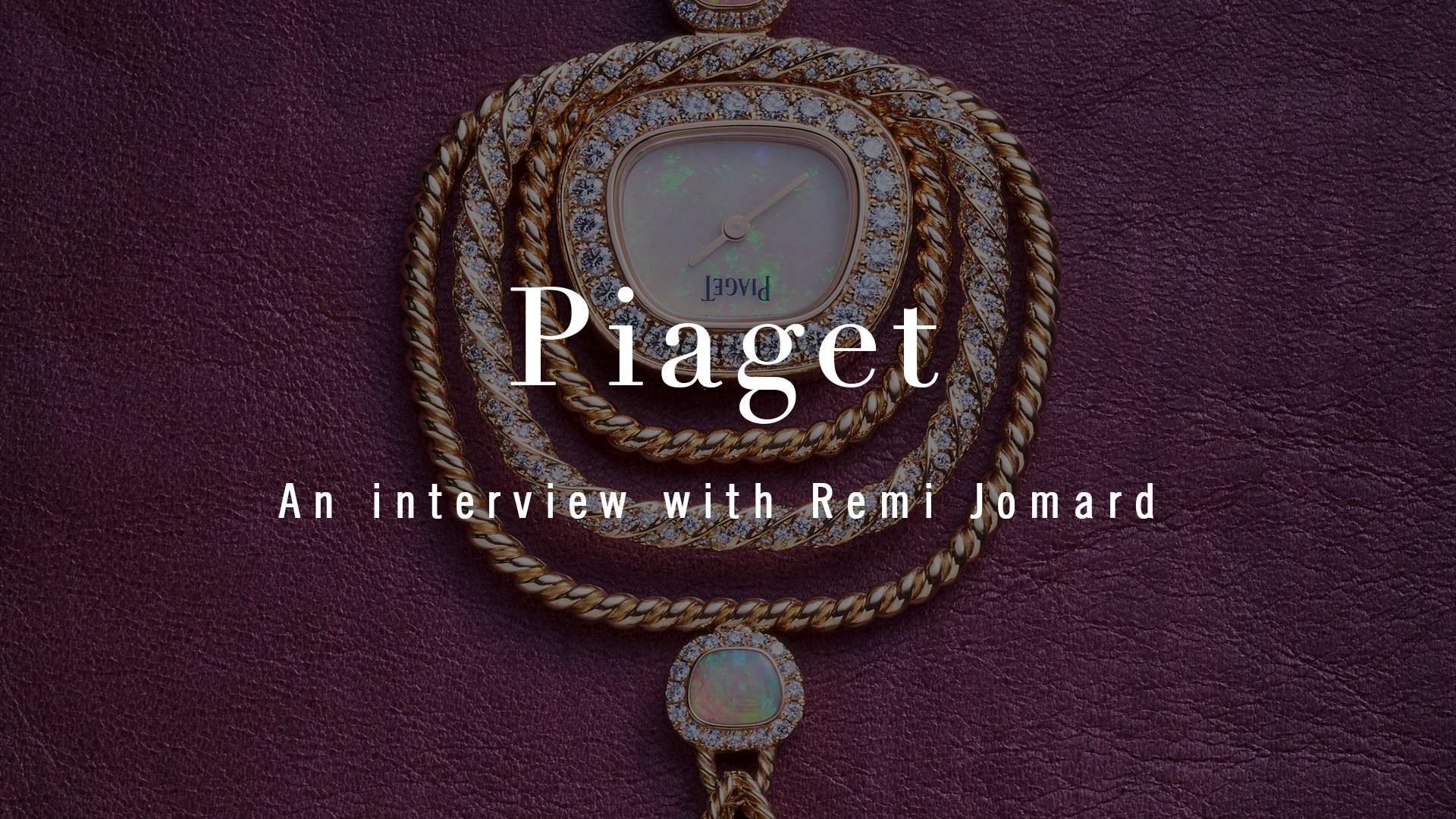 Piaget - Remi Jomard interview - Cover